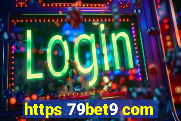 https 79bet9 com